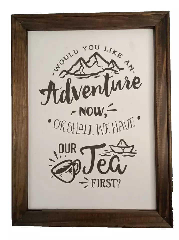 Rustic Framed Canvas Adventure Now or Tea First Artwork - 16x12